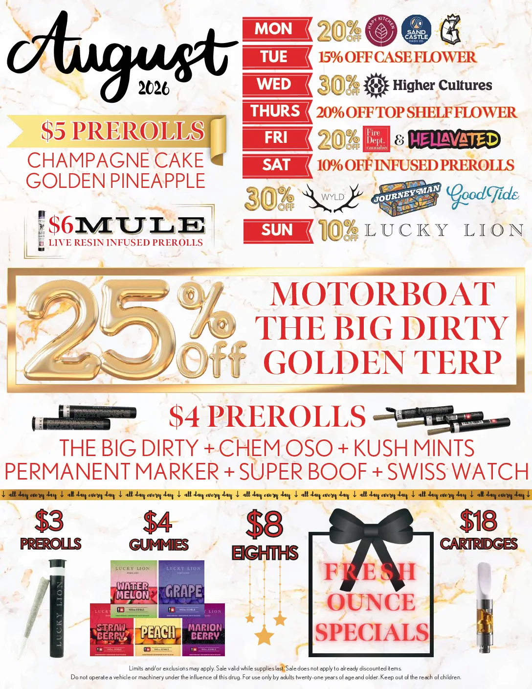 August 2025 promotional flyer featuring weekly cannabis product discounts and specials. Includes deals such as $3 joints, $4 gummies, $8 dabs fresh ounce specials daily. Weekly discounts: Monday 30% off Rogue River Family Farms, Tuesday 15% off Case Flower, Wednesday 30% off Mule Extracts, Thursday 20% off top shelf flower, Friday 20% off Fire Dept. Cannabis and Hellavated products. 30% off WYLD products every weekend. $18 cartridges from Sensible, BBrand, Rogue River Family Farms, Lucky Lion. $4 Swiss Watch prerolls, $5 Super Boof! prerolls, $5 Kush Mints prerolls. 20% off Golden Pineapple strain of the month. $7 Lucky Lion blunts. Sale conditions and age restrictions noted at the bottom.